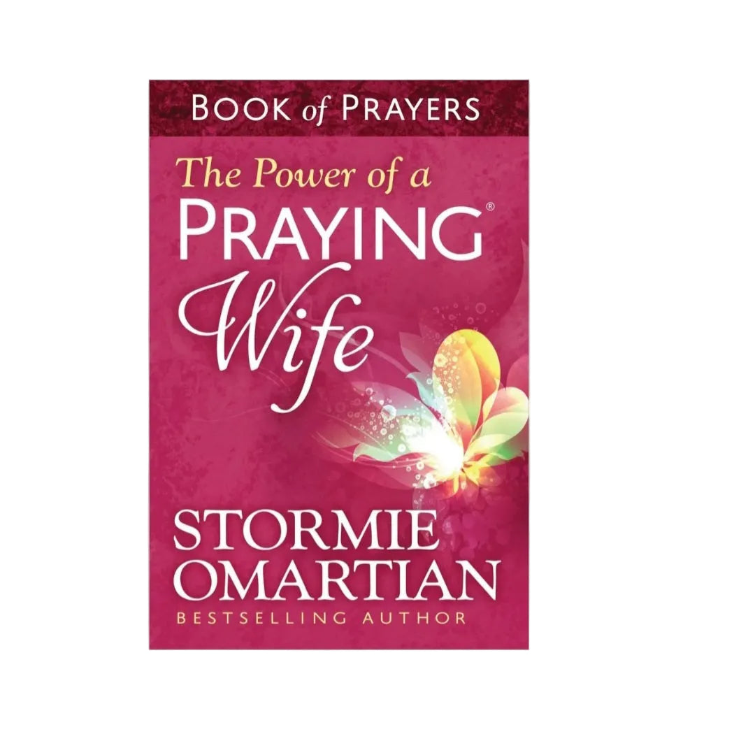 The Power of a Praying Wife (Book of Prayers)